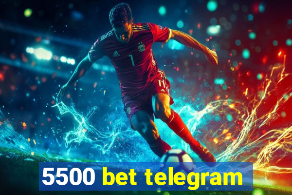 5500 bet telegram